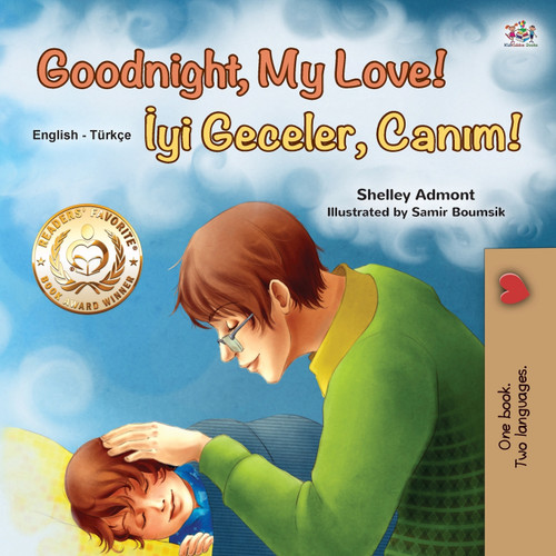 Goodnight, My Love! (English Turkish Bilingual Book for Kids) Goodnight, My Love! (English Turkish Bilingual Book for Kids)