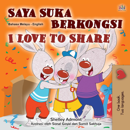 I Love to Share (Malay English Bilingual Children's Book) I Love to Share (Malay English Bilingual Children's Book)