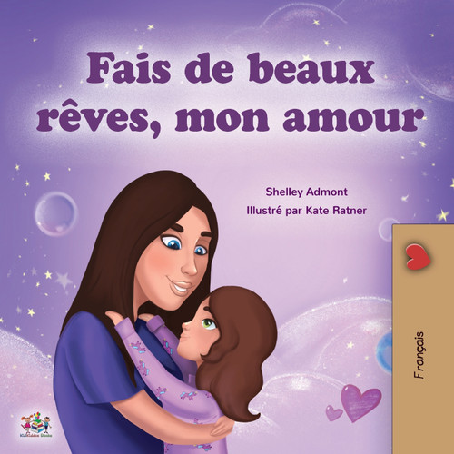 Sweet Dreams, My Love (French Children's Book) Sweet Dreams, My Love (French Children's Book)