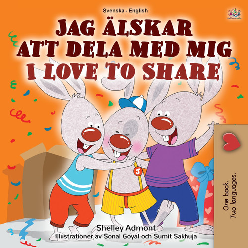 I Love to Share (Swedish English Bilingual Children's Book) I Love to Share (Swedish English Bilingual Children's Book)