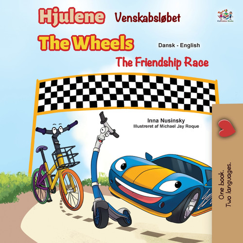 The Wheels -The Friendship Race (Danish English Bilingual Children's Books) The Wheels -The Friendship Race (Danish English Bilingual Children's Books)