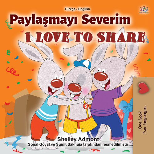 I Love to Share (Turkish English Bilingual Book for Children) I Love to Share (Turkish English Bilingual Book for Children)
