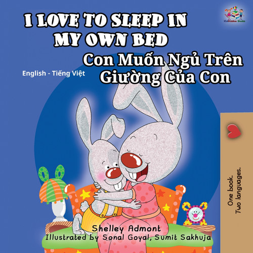 I Love to Sleep in My Own Bed (English Vietnamese Bilingual Book for Kids) I Love to Sleep in My Own Bed (English Vietnamese Bilingual Book for Kids)