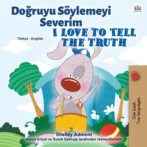 I Love to Tell the Truth (Turkish English Bilingual Book for Kids) I Love to Tell the Truth (Turkish English Bilingual Book for Kids)