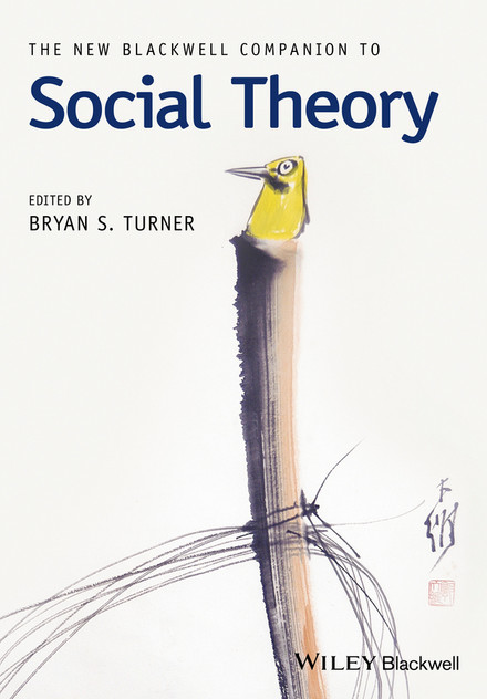 The New Blackwell Companion to Social Theory The New Blackwell Companion to Social Theory