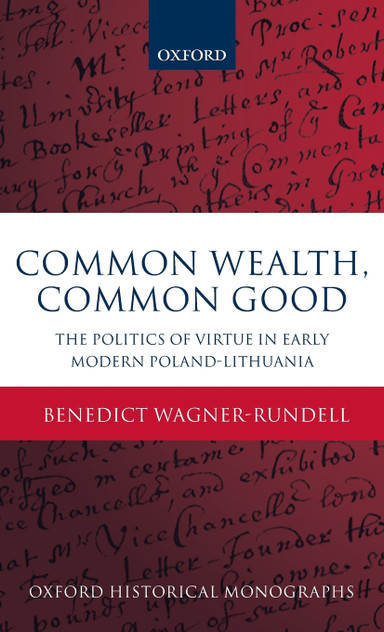 Politics of Virtue in Early Modern Poland-Lithuania