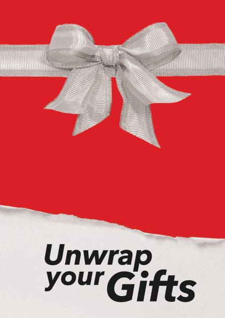 Unwrap Your Gifts Unwrap Your Gifts