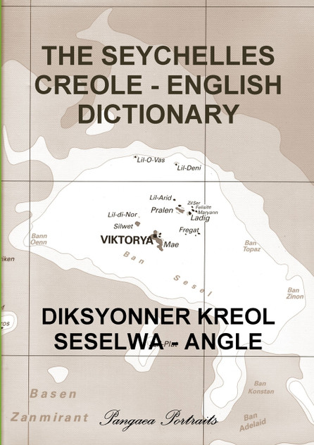 THE SEYCHELLES CREOLE - ENGLISH DICTIONARY THE SEYCHELLES CREOLE - ENGLISH DICTIONARY