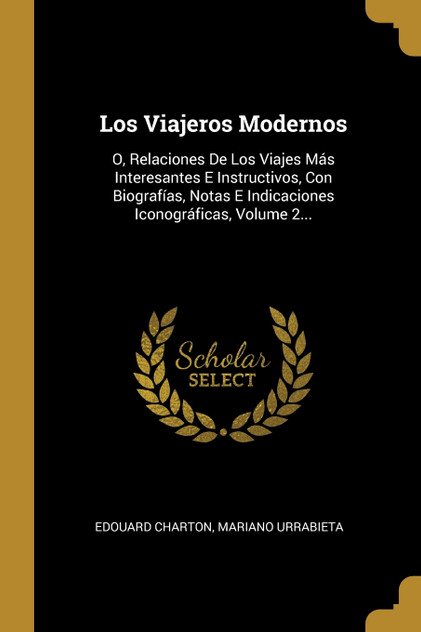 Los Viajeros Modernos Los Viajeros Modernos