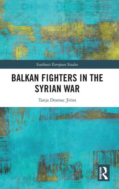 Balkan Fighters in the Syrian War Balkan Fighters in the Syrian War
