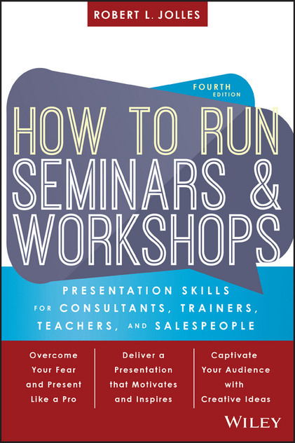 How to Run Seminars and Workshops How to Run Seminars and Workshops