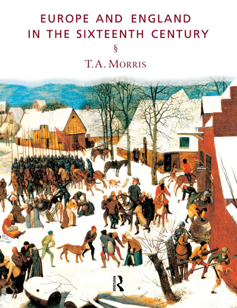 Europe and England in the Sixteenth Century Europe and England in the Sixteenth Century