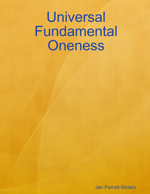 Universal Fundamental Oneness Universal Fundamental Oneness