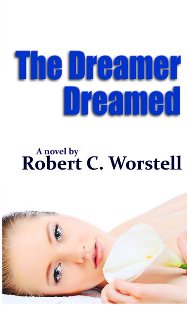 The Dreamer Dreamed The Dreamer Dreamed