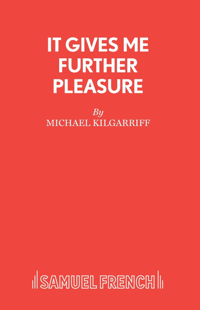 IT GIVES ME FURTHER PLEASURE IT GIVES ME FURTHER PLEASURE