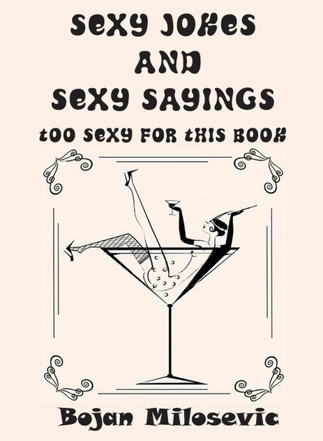 SEXY JOKES and SEXY SAYINGS SEXY JOKES and SEXY SAYINGS