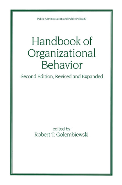 Handbook of Organizational Behavior, Revised and Expanded
