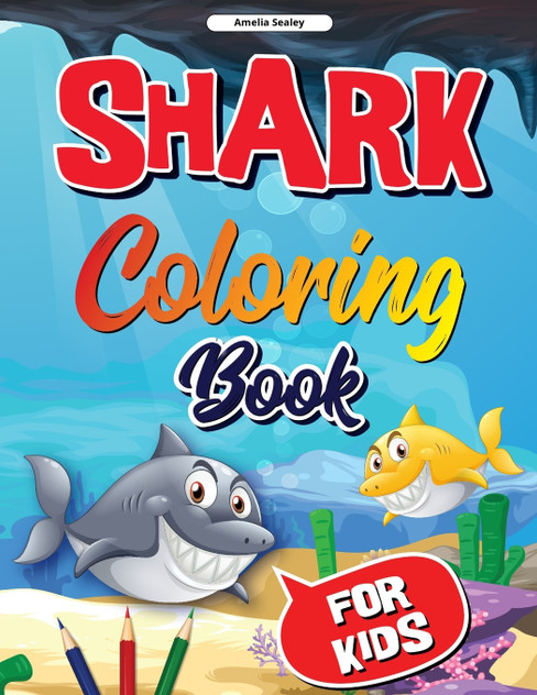 Sea Life, Shark Coloring Book for Kids Sea Life, Shark Coloring Book for Kids