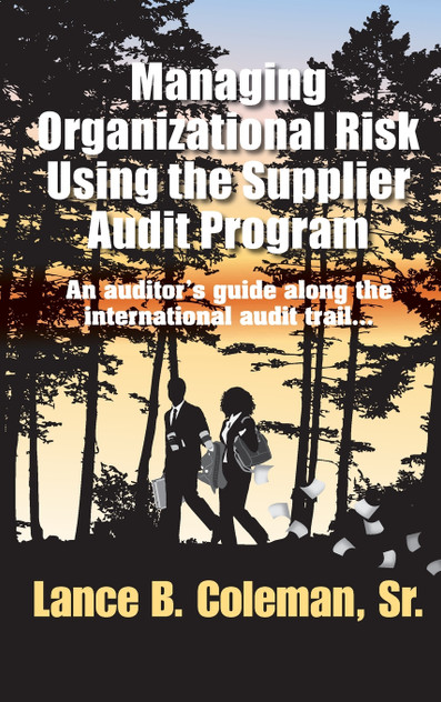 Managing Organizational Risk Using the Supplier Audit Program