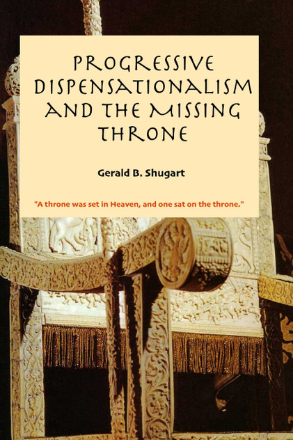 Progressive Dispensationalism and the Missing Throne