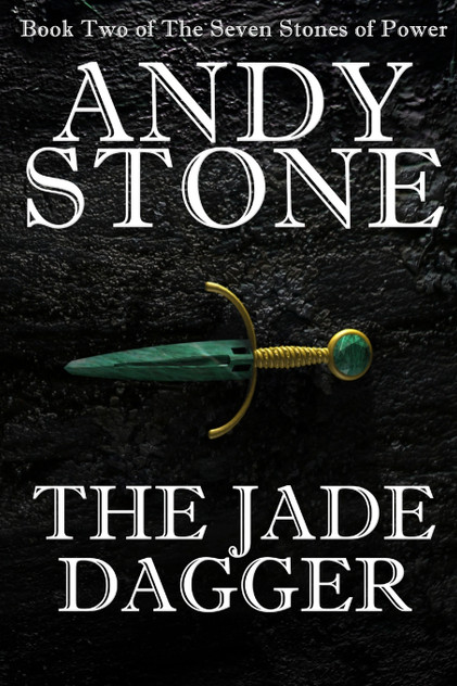 The Jade Dagger - Book Two of the Seven Stones of Power The Jade Dagger - Book Two of the Seven Stones of Power