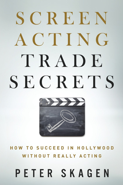 Screen Acting Trade Secrets Screen Acting Trade Secrets