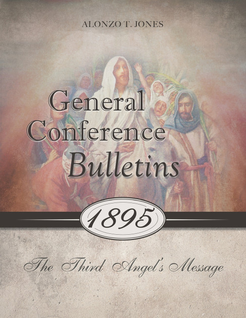 General Conference Bulletins 1895 General Conference Bulletins 1895