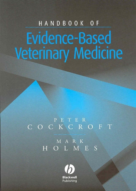 Handbook of Evidence-Based Veterinary Medicine Handbook of Evidence-Based Veterinary Medicine