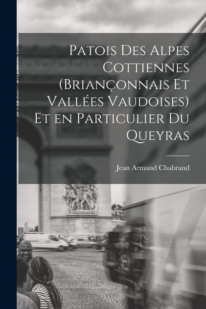 Patois des Alpes Cottiennes (Briançonnais et Vallées Vaudoises) et en Particulier du Queyras
