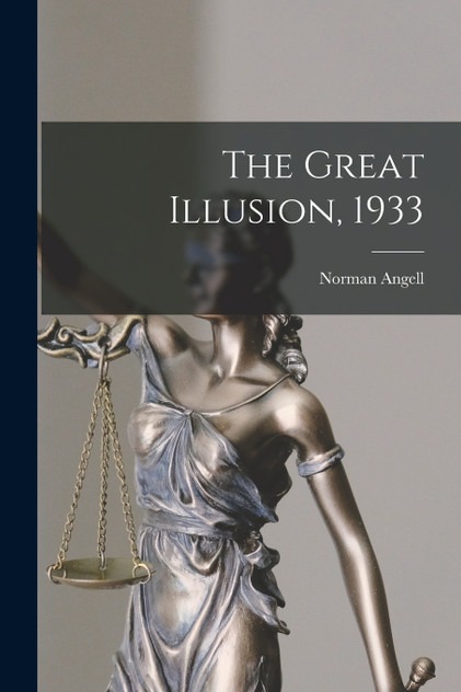 The Great Illusion, 1933 The Great Illusion, 1933