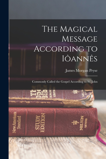The Magical Message According to Iôannês