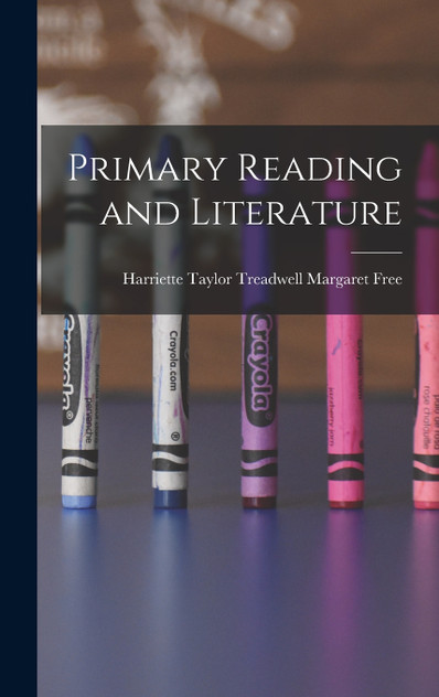 Primary Reading and Literature Primary Reading and Literature