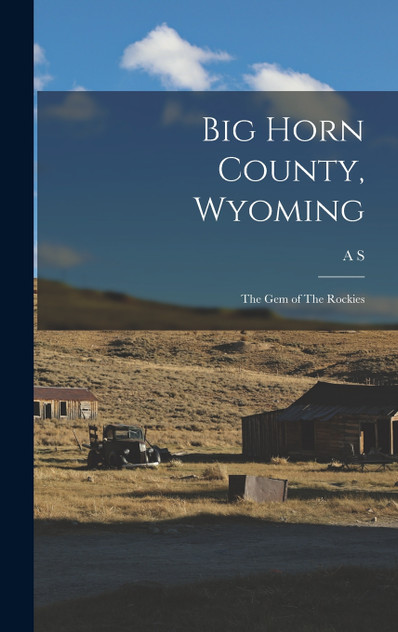 Big Horn County, Wyoming Big Horn County, Wyoming