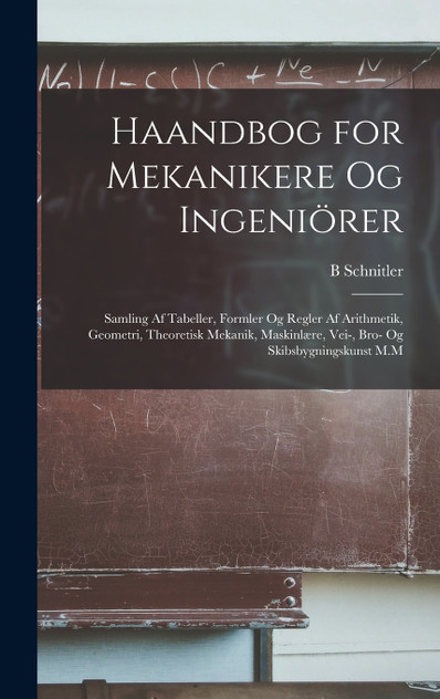Haandbog for Mekanikere Og Ingeniörer Haandbog for Mekanikere Og Ingeniörer