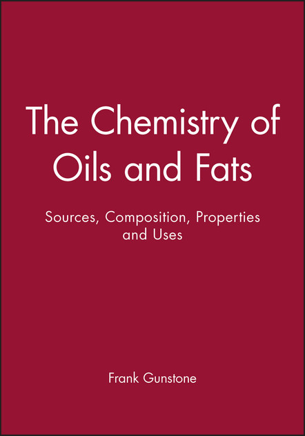 The Chemistry of Oils and Fats The Chemistry of Oils and Fats