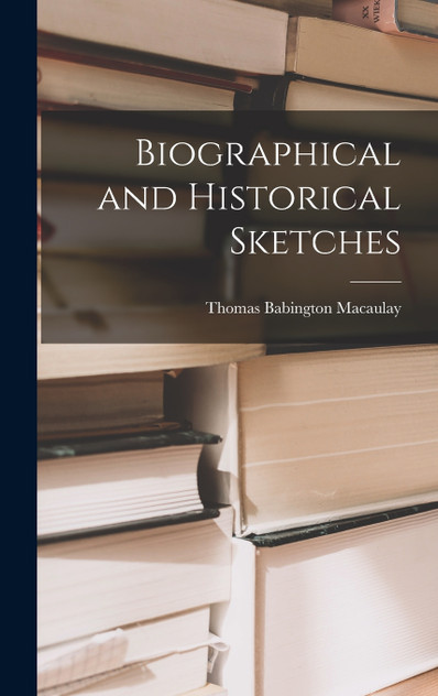 Biographical and Historical Sketches Biographical and Historical Sketches