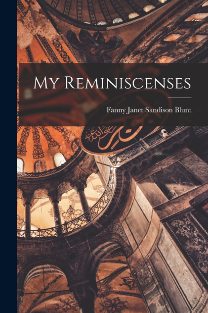 My Reminiscenses My Reminiscenses