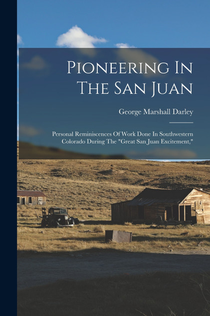 Pioneering In The San Juan