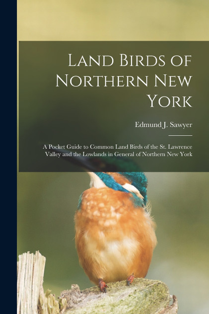 Land Birds of Northern New York Land Birds of Northern New York