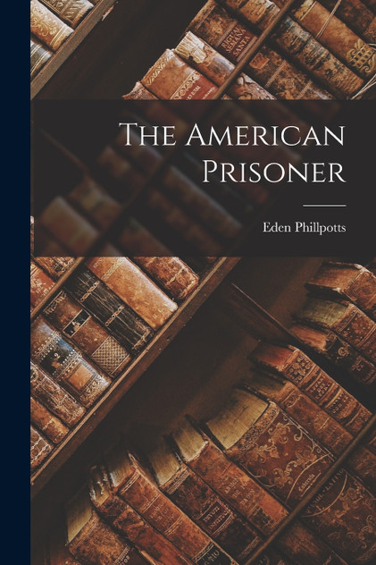 The American Prisoner The American Prisoner