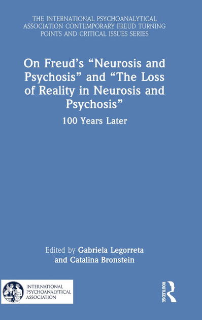 On Freud's "Neurosis and Psychosis" and "The Loss of Reality in Neurosis and Psychosis"