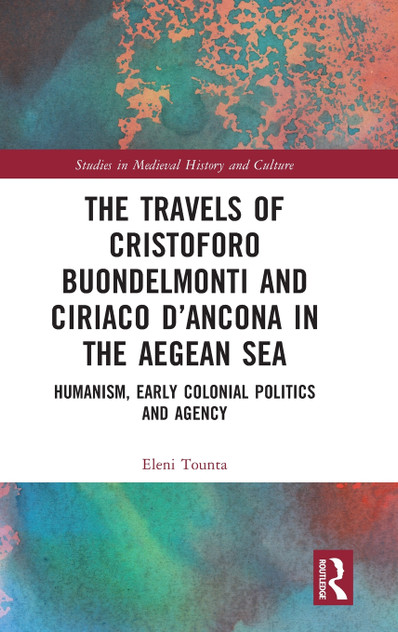The Travels of Cristoforo Buondelmonti and Ciriaco d'Ancona in the Aegean Sea