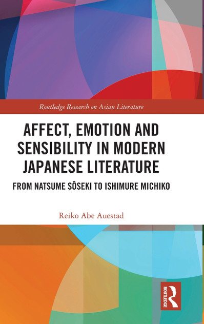Affect, Emotion and Sensibility in Modern Japanese Literature Affect, Emotion and Sensibility in Modern Japanese Literature