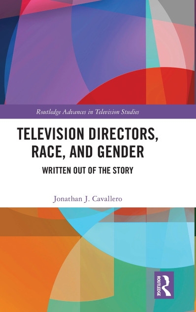 Television Directors, Race, and Gender Television Directors, Race, and Gender