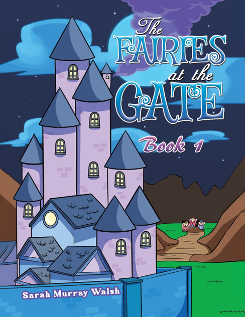 The Fairies at the Gate - Book 1 The Fairies at the Gate - Book 1