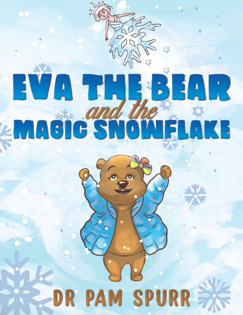 Eva the Bear and the Magic Snowflake Eva the Bear and the Magic Snowflake