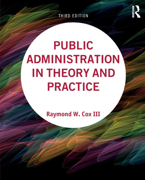 Public Administration in Theory and Practice Public Administration in Theory and Practice