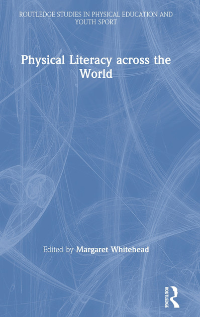 Physical Literacy across the World Physical Literacy across the World