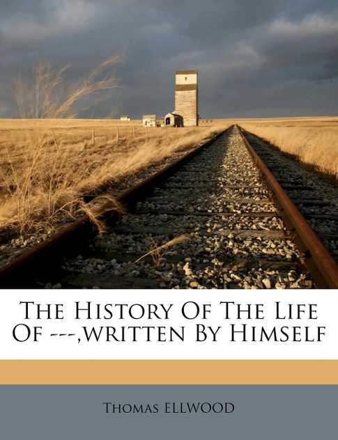 The History Of The Life Of ---,written By Himself The History Of The Life Of ---,written By Himself