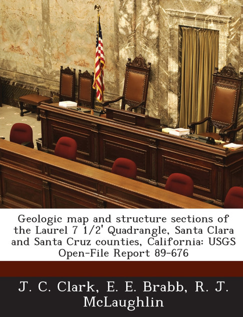 Geologic map and structure sections of the Laurel 7 1/2' Quadrangle, Santa Clara and Santa Cruz counties, California
